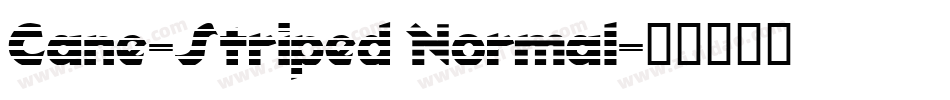 Cane-Striped Normal字体转换